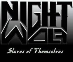 Night Wolf : Slaves of Themselves